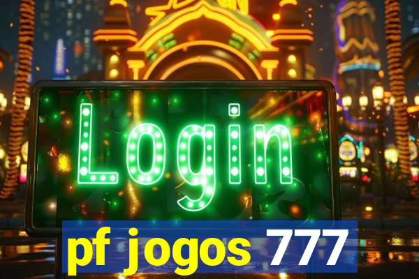 pf jogos 777